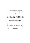 А Descriptive Catalogue of Greek Coins Selected from the Cabinet of Clarence S. Bement