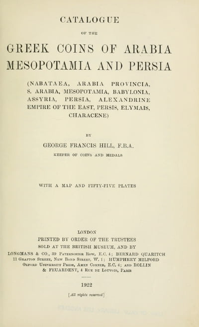Hill G.F. - Catalogue of the Greek Coins of Arabia, Mesopotamia and Persia